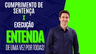 Cumprimento de Sentença X Execução (de quantia certa): Entenda de Uma Vez por Todas