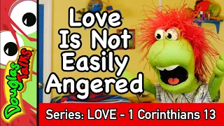 Love Is Not Easily Angered | 1 Corinthians 13 | Sunday School Lesson for Kids