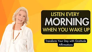 Transform Your Day with Gratitude Affirmations: Louise Hay's Morning Glow