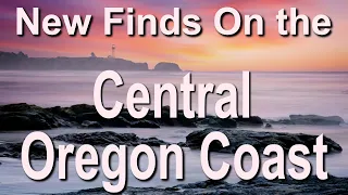 New Finds On the Central Oregon Coast