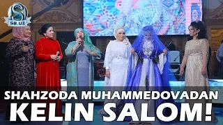 Shahzoda Muhammedovadan kelin salom!