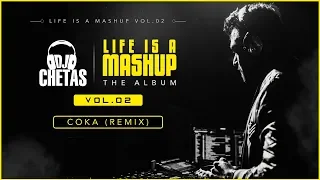 DJ Chetas - Coka Remix | #LifeIsAMashupVOL2 | SUKH-E | Muzical Doctorz | Jaani |