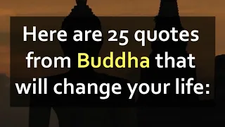 25 Quotes From Buddha That Will Change Your Life