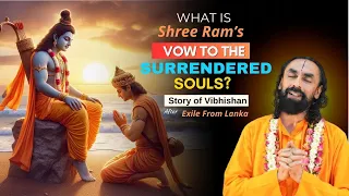 What is Sri Ram’s VOW to the SURRENDERED souls? Story of Vibhishan after his exile from Lanka