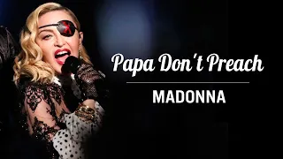 Madonna - Papa Don't Preach Lyrics (Vietsub)