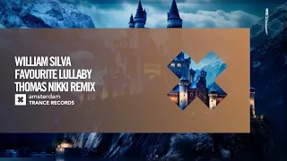 William Silva - Favourite Lullaby (Thomas Nikki Remix) [Amsterdam Trance] Extended