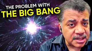 Is the Big Bang Theory Wrong? | Neil deGrasse Tyson Explains...