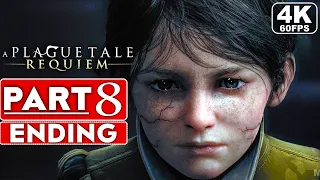 A PLAGUE TALE REQUIEM ENDING Gameplay Walkthrough Part 8 [4K 60FPS PC ULTRA] - No Commentary