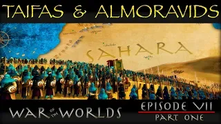 A HOUSE DIVIDED - TAIFAS AND THE ALMORAVIDS - WOTW EP 7 P1