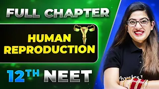 Human Reproduction FULL CHAPTER | Class 12th Zoology | Lakshya NEET