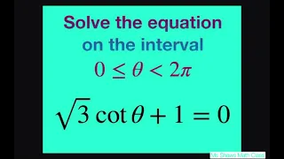 Solve the Trig equation sqrt(3) cot x +1 = 0 on the interval [0, 2pi)