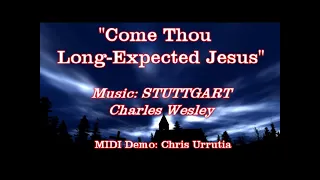 Come, Thou Long-Expected Jesus (STUTTGART) - Charles Wesley