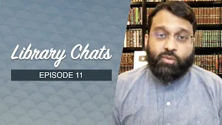 Library Chat #11: The Revolt of Mukhtār Thaqafī (d 67 AH) & Its Theological Impact | Dr. Yasir Qadhi