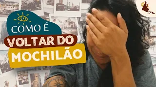 Como é voltar de um mochilão? 3 anos viajando, mas cansei!