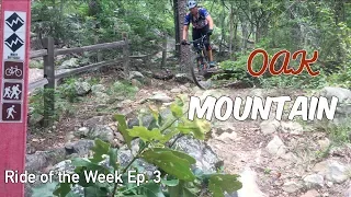 Sampling Oak Mountain Singletrack | ROTW Ep. 3