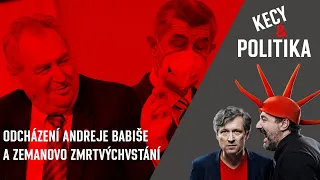 Kecy & politika 30: Odcházení Andreje Babiše a Zemanovo zmrtvýchvstání