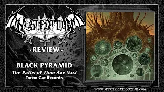 BLACK PYRAMID 'The Paths of Time Are Vast' (Totem Cat Records, 2024) | Post-Review