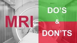 Important do’s and don’ts - Read this before you get an MRI