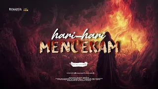 Deretan Hari-hari yang Amat MENCEKAM - Ust. Abu Humairoh