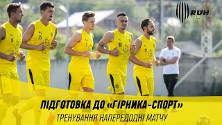 ПІДГОТОВКА ДО «ГІРНИКА-СПОРТ». ТРЕНУВАННЯ НАПЕРЕДОДНІ МАТЧУ