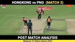 Hongkong vs PNG | Post Match Analysis | Malaysia Tri Nation Series 2023 | Match 3 | Daily Cricket