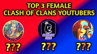 Top 3 Best Female Clash Of Clans Youtuber In India | Who Is No.1 ? |Clash Of Clans 2020