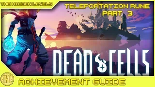 Dead Cells - Teleportation Rune - What are you rubbing at anyway? - All Runes and Areas Guide Part 3
