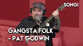 Gangsta Folk  - Pat Godwin