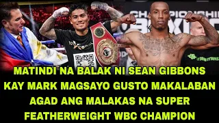 Mark Magnifico Magsayo MATINDI MAKAKALABAN Na CHAMPION!!! Sean Gibbons MATINDI Ang BALAK!!!