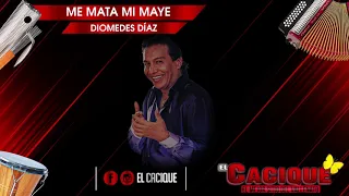 Diomedes Diaz - Me Mata Mi Maye (Letra)