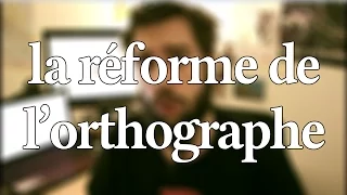 La réforme de l'orthographe : petit décryptage