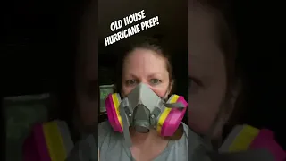 Creepy hurricane prep in a 100 year old house!