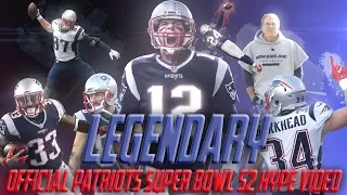 Legendary: Patriots Super Bowl 52 Hype Video