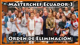 Masterchef Ecuador 3ra Temporada - Orden de Eliminación y despedidas - Cristotales