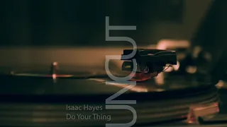 UNCUT ISAAC HAYES  do your thinG/197e