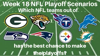 Week 18 NFL Playoff Scenarios/Which NFL teams have the best chance to make the Playoffs?