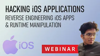 Hacking iOS Applications - Reverse Engineering iOS Apps & Runtime Manipulation | Payatu Webinar