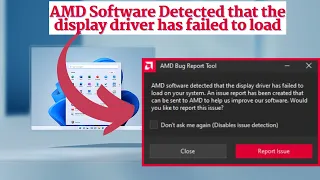 AMD software detected that the display driver has failed to load on your system