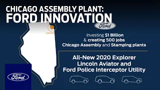 Ford Motor Company: Chicago Assembly Plant Announcement | Innovation | Ford