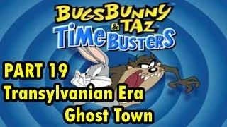 Let's Play Bugs Bunny & Taz: Time Busters Part 19: Transylvanian Era - Ghost Town