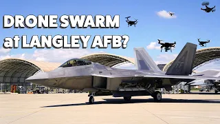 Drones Swarm Langley AFB?