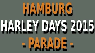 Parade-Harley Days 2015 Hamburg