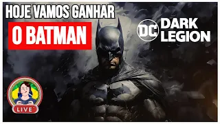 🛑 LIVE || DC: DARK LEGION || HOJE PEGAREMOS O BATMAN