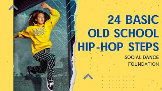 24 Basic Old school HipHop steps | Social Dance | Foundation