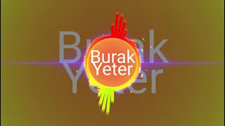 BURAK YETER TUESDAY