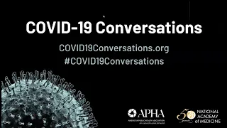 COVID-19 Conversations — A Tale of Two Pandemics: COVID-19 and Global Vaccine Equity