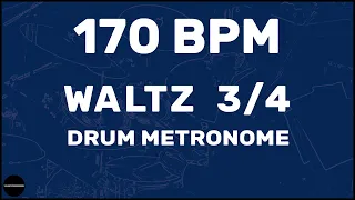 Waltz 3/4 | Drum Metronome Loop | 170 BPM