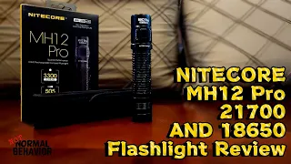 Nitecore MH12 Pro 21700 AND 18650 Flashlight | Unboxing and Review