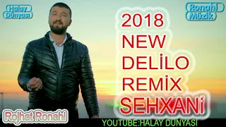 2018 DELİLO SEXHANİ ROJHAT RONAHİ - RONAHİ MÜZİK