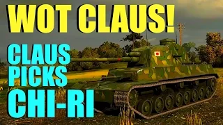 WOT - Claus Picks Chi Ri | World of Tanks